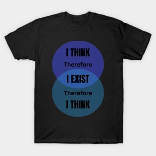 I think therefore I am. Descartes T-Shirt